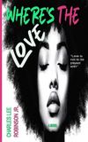 Where's Independently Published Where's The Love Paperback