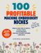 100 Independently Published 100 PROFITABLE MACHINE EMBROIDERY NICHES Paperback