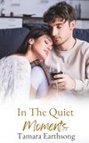 In The Quiet Moments (Love's Landing Book 7)