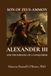 Son of Zeus-Ammon: Alexander III and the Forging of a Conqueror