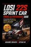 Losi 22s Sprint Car Tuning And Performance Guide