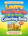 Learn Farm Animals & Their Babies Coloring Book: Fun and Easy Farm Animal Coloring Pages for Kids Ages 4-8