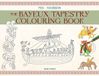 The Bayeux Tapestry Colouring Book