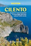 Cilento. Touring Cilento. Il parco e i suoi ecosistemi, le meraviglie del mare, i piaceri della tavola