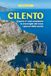 Cilento. Touring Cilento. Il parco e i suoi ecosistemi, le meraviglie del mare, i piaceri della tavola