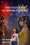 The Tales of the Guardians and Terra: The Beginning – Part One