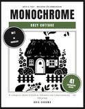 Monochrome: Cozy Cottage: Bold & Easy Malbuch für Erwachsene