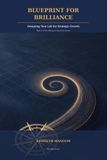 Blueprint for Brilliance: Designing Your Life for Strategic Growth