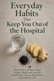 Everyday Habits That Keep You Out of the Hospital