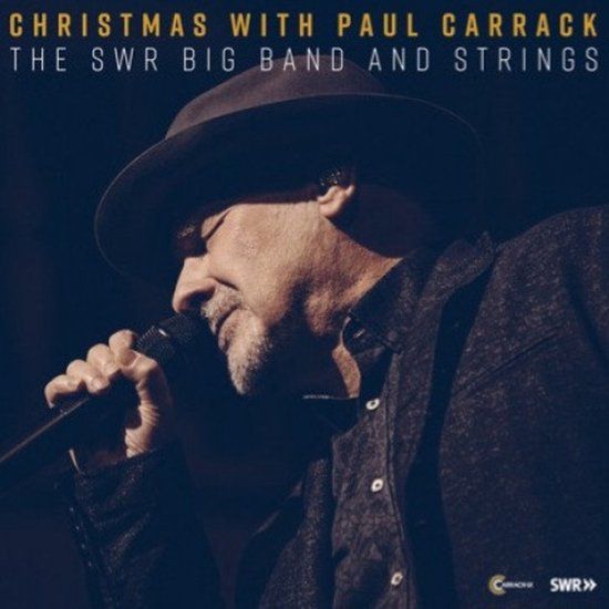 Christmas Paul Carrack Christmas with Paul Carrack, the SWR Big Band and Strings