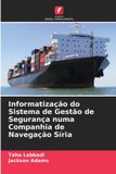 Informatização OmniScriptum SRL Informatização do Sistema de Gestão de Segurança numa Companhia de Navegação Síria
