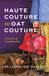 Haute Couture to Oat Couture: A Memoir of Transformation