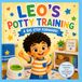 Leo apprend à utiliser le pot : un livre d'images amusant pour l'apprentissage de la propreté pour les tout-petits âgés de 1 à 4 ans