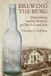 Brewing the Burg: Miamisburg and its Brewers in Ohio's Canal Era - Paperback