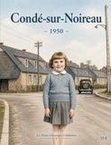 1950 - Condé-sur-Noireau: La renaissance d'une ville