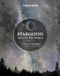 Stargazing Lonely Planet Stargazing Around the World: A Tour of the Night Sky