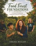Food Forest Foundations: A Practical Workbook for Designing Productive Food Forests