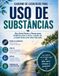 Caderno de Exercícios para o Uso de Substâncias: Seu Guia Passo a Passo para se Libertar, Curar-se e Construir uma Vida Melhor