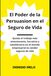 El Poder de la Persuasión en la Venta de Seguros de Vida