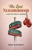 The Libri GmbH The Last Neighborhood: A South Philly Memoir Paperback