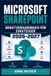 Microsoft SharePoint Benutzerhandbuch für Einsteiger 2026-2027: Praxiswissen zu Websites, Dokumentbibliotheken, Listen, Berechtigungen, Zusammenarbeit, Teams-Verknüpfung und automatisierten Abläufen