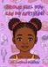 Brown Girl You Can Do Anything!