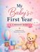 Baby Memory Book: My Baby's First Year: A Keepsake Journal to Record Milestones, Photos, Growth & Special Memories