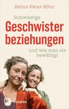 Schwierige Patmos-Verlag Schwierige Geschwisterbeziehungen und wie man sie bewältigt