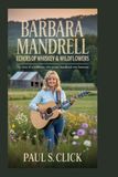 Barbara Mandrell: Echoes of Whiskey & Wildflowers: The Story of a Trailblazer Who Turned Heartbreak into Harmony