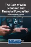 The Igi Global Scientific Publishing The Role of AI in Economic and Financial Forecasting Hardcover