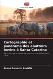 Cartographie Editions Notre Savoir Cartographie et panorama des abattoirs bovins à Santa Catarina