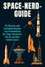 Space-Nerd-Guide: FlipFlop Space-Nerd-Guide: 50 Museen und Technikdenkmäler von Peenemünde bis Cape Canaveral, die du gesehen haben musst