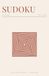 Cozy Aesthetic Sudoku: Pocket Size 120 Pretty Logic Puzzles for Focus and Calm: Large Print, One Puzzle Per Page, With Full Solutions