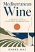 Mediterranean Wine: A Sommelier’s Guide to Coastal Terroir and Regional Styles