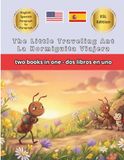The Little Traveling Ant La Hormiguita Viajera Bilingual Fairy Tales