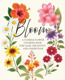 Bloom: A Florida Flower Coloring Book for Calm, Creativity, and Connection