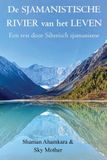 De Bol De Sjamanistische Rivier van het Leven