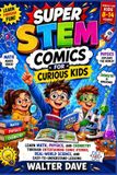 Super Independently Published Super STEM Comics for Curious Kids
