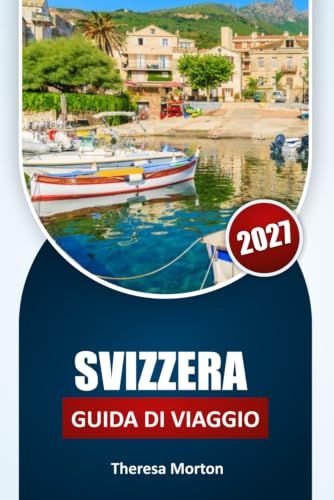 Svizzera Guida di viaggio 2027