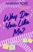 Why Libri GmbH Why Do You Like Me Paperback