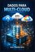 Dados Icecat Dados para Multi-Cloud