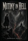MUTINY IN HELL