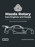 ImportWorx: Mazda Rotary Cars Engines and Swaps: Photobook of RX-7s, Rotary Engine Swaps, and JDM Street Style