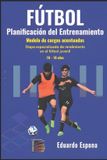 Fútbol. Stadium Books Fútbol. Planificación del entrenamiento. 16-18 años: Modelos de cargas Acentuadas: 1