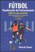 Fútbol. Stadium Books Fútbol. Planificación del entrenamiento. 16-18 años: Modelos de cargas Acentuadas: 1