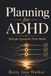 Planning ADHD Planning: Simple Systems That Work