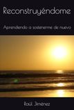 Reconstruyéndome: Aprendiendo a sostenerme de nuevo