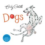 Dogs Macmillan children's books Dogs Paperback 11 January 2018 Emily Gravett 32 pages