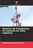Espectro de frequências no contexto da rádio cognitiva