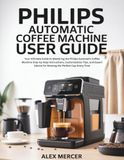 Philips Automatic Coffee Machine User Guide
